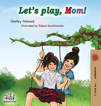portada Let's Play, Mom! Children's Book (Bedtime Stories Children's Books Collection) (en Inglés)