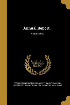 portada Annual Report ..; Volume 10-13 (in English)