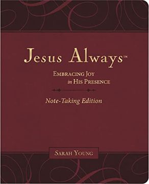 portada Jesus Always Note-Taking Edition, Leathersoft, Burgundy, With Full Scriptures: Embracing joy in his Presence (a 365-Day Devotional) (in English)