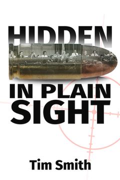 portada Hidden in Plain Sight: How the House Select Committee on Assassinations Played Games with the Evidence in the Execution of President John F. (in English)