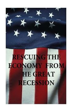 portada Rescuing thr Economy from the Great Recession (en Inglés)