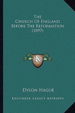 portada the church of england before the reformation (1897) the church of england before the reformation (1897) (en Inglés)