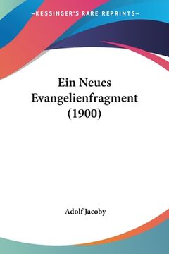 portada Ein Neues Evangelienfragment (1900) (in German)