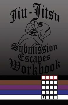 portada Jiu-Jitsu Submission Escapes Workbook (en Inglés)