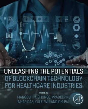 portada Unleashing the Potentials of Blockchain Technology for Healthcare Industries (en Inglés)