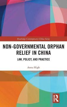 portada Non-Governmental Orphan Relief in China: Law, Policy, and Practice (Routledge Contemporary China Series) (en Inglés)