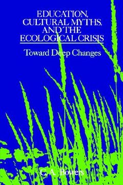 portada education, cultural myths, and the ecological crisis (en Inglés)