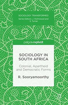 portada Sociology in South Africa: Colonial, Apartheid and Democratic Forms (Sociology Transformed) (en Inglés)