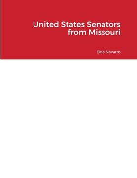 portada United States Senators from Missouri (en Inglés)
