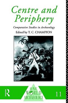 portada centre and periphery: comparative studies in archaeology (en Inglés)