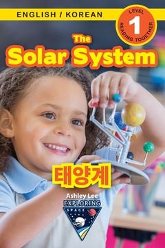 portada The Solar System: Bilingual (English / Korean) (영어 / 한국어) Exploring Space (Engaging Readers, Level 1) (en Corea)