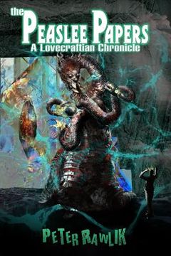 portada The Peaslee Papers: A Lovecraftian Chronicle (en Inglés)