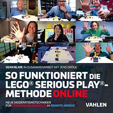 portada So Funktioniert die Lego® Serious Play®-Methode Online: Neue Moderationstechniken für Gemeinsame Modelle im Remote-Modus (in German)