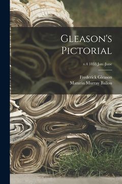 portada Gleason's Pictorial; v.4 1853 Jan.-June (en Inglés)