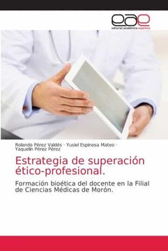 portada Estrategia de Superación Ético-Profesional.  Formación Bioética del Docente en la Filial de Ciencias Médicas de Morón.