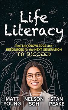 portada Life Literacy: Real Life Knowledge and Resources for the Next Generation to Succeed (in English)