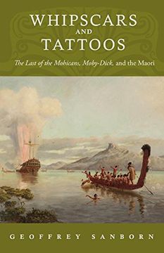portada Whipscars and Tattoos: The Last of the Mohicans, Moby-Dick, and the Maori 