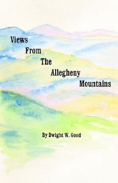 portada Views from the Allegheny Mountains (en Inglés)