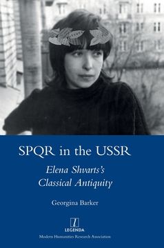 portada SPQR in the USSR: Elena Shvarts's Classical Antiquity (en Inglés)