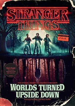 portada Stranger Things: Worlds Turned Upside Down: The Official Behind-The-Scenes Companion 