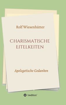 portada Charismatische Eitelkeiten: Apologetische Gedanken (en Alemán)