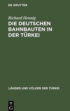 portada Die Deutschen Bahnbauten in der Türkei 