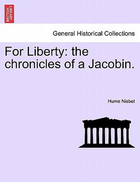 portada for liberty: the chronicles of a jacobin. (en Inglés)