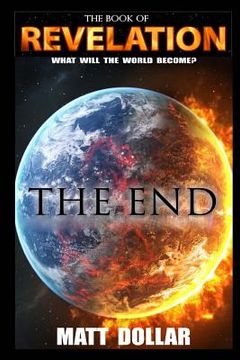 portada Revelation... The End: What will the earth become? (en Inglés)