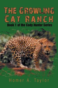 portada The Growling Cat Ranch: Book 1 of the Cody Hunter Series (en Inglés)