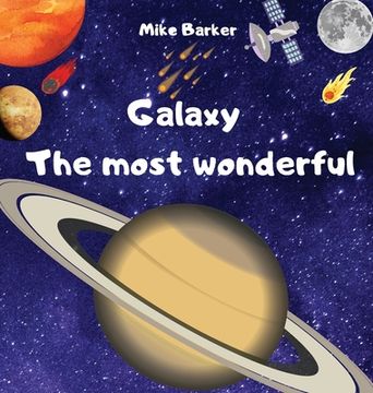 portada Galaxy the most wonderful: All about the solar system for kids. Easy guide to learning about planets (in English)