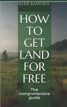 portada How to get land for free: The comprehensive guide (en Inglés)