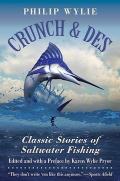portada Crunch & Des: Classic Stories of Saltwater Fishing (en Inglés)