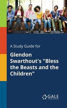 portada A Study Guide for Glendon Swarthout's "Bless the Beasts and the Children" (in English)