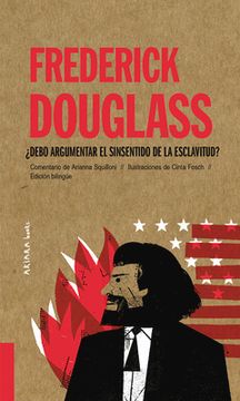 portada Frederick Douglass: ¿Debo Argumentar El Sinsentido de la Esclavitud? Volume 8 (in Spanish)