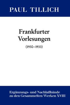 portada Gesammelte Werke. Ergänzungs- und Nachlaßbände: Bd. 18: Frankfurter Vorlesungen (en Alemán)