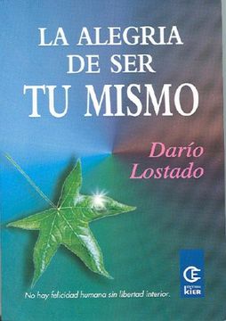 portada La Alegría de ser tu Mismo (in Spanish)