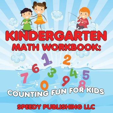 portada Kindergarten Math Workbook: Counting Fun For Kids (en Inglés)