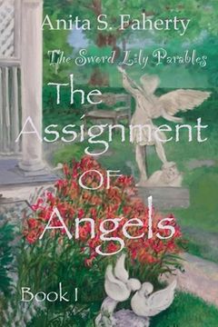 portada The Sword Lily Parables: The Assignment of Angels (en Inglés)