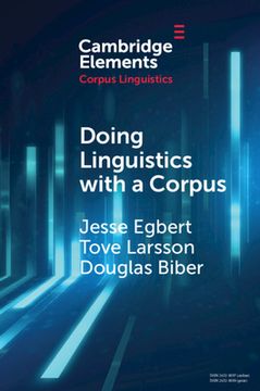 portada Doing Linguistics With a Corpus: Methodological Considerations for the Everyday User (Elements in Corpus Linguistics) (en Inglés)