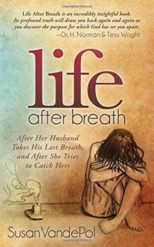 portada Life After Breath: After Her Husband Takes His Last Breath, and After She Tries to Catch Hers (Morgan James Faith)