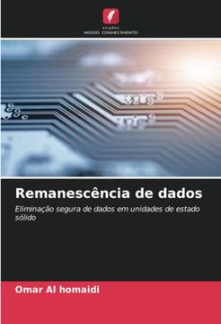 portada Remanescência de Dados: Eliminação Segura de Dados em Unidades de Estado Sólido (en Portugués)