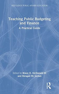portada Teaching Public Budgeting and Finance: A Practical Guide (Routledge Public Affairs Education) (in English)