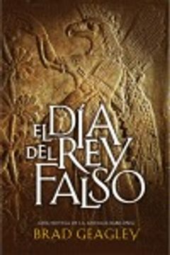 portada Dia del rey falso, el (Novela Historica (grijalbo))