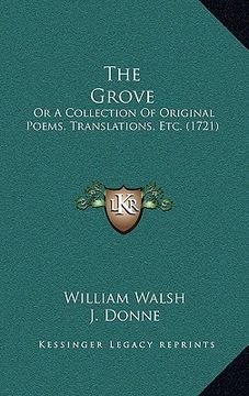 portada the grove: or a collection of original poems, translations, etc. (1721) (in English)