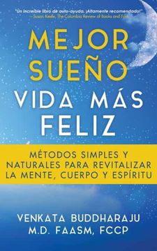 portada Mejor Sueño, Vida más Feliz: Métodos Simples y Naturales Para Revitalizar la Mente, Cuerpo y Espíritu (in Spanish)