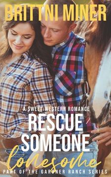 portada Rescue Someone Lonesome: A Sweet Western Romance (in English)