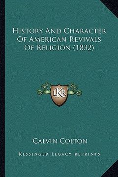 portada history and character of american revivals of religion (1832) (en Inglés)