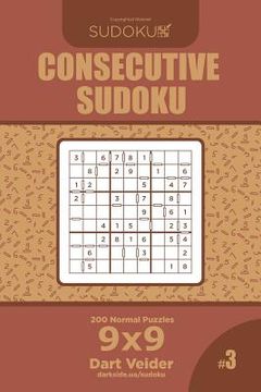 portada Consecutive Sudoku - 200 Normal Puzzles 9x9 (Volume 3) (en Inglés)