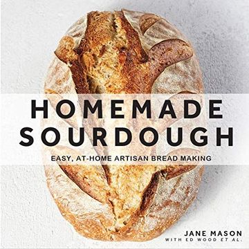 portada Homemade Sourdough: Easy, At-Home Artisan Bread Making (en Inglés)