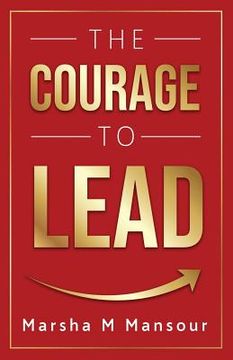 portada The Courage to Lead (en Inglés)